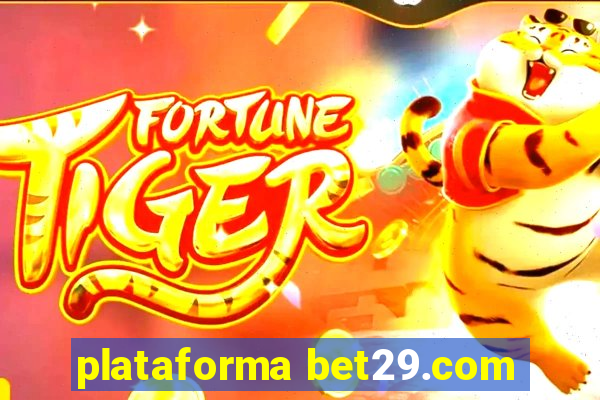 plataforma bet29.com